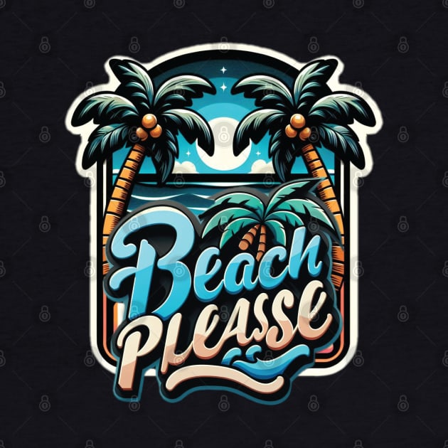 beach please tshirt by naquash